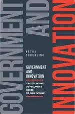 Government and Innovation: The Economic Developer's Guide to Our Future by Petra Soderling