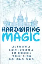Hardwiring Magic by Dan Cockerell
