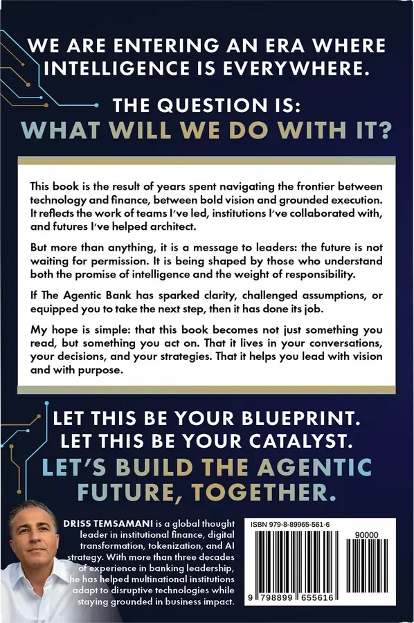 The Agentic Bank: How AI and Intelligent Systems Are Redefining Financing by Driss Temsamani, back cover designed by 5MEDIADESIGN