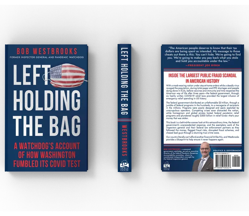 Left Holding the Bag: A Watchdog’s Account of How Washington Fumbled its COVID Test, Full flat layout, book cover designed by 5MEDIADESIGN